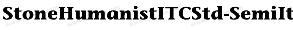 StoneHumanistITCStd-SemiItalic字体转换