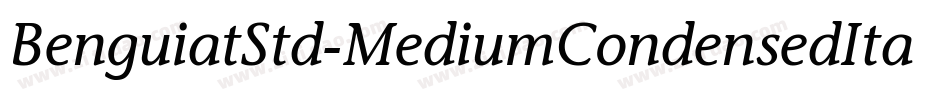 BenguiatStd-MediumCondensedItal字体转换