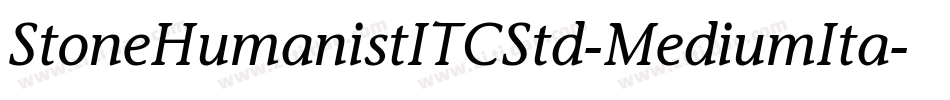 StoneHumanistITCStd-MediumIta字体转换