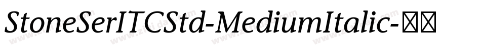 StoneSerITCStd-MediumItalic字体转换