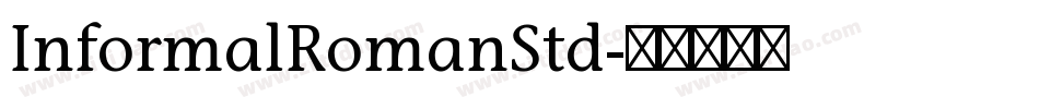 InformalRomanStd字体转换