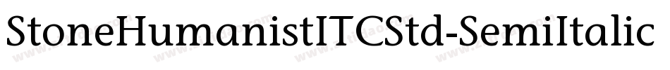 StoneHumanistITCStd-SemiItalic字体转换