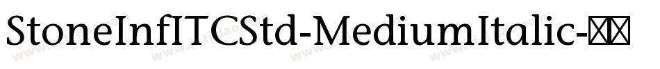 StoneInfITCStd-MediumItalic字体转换