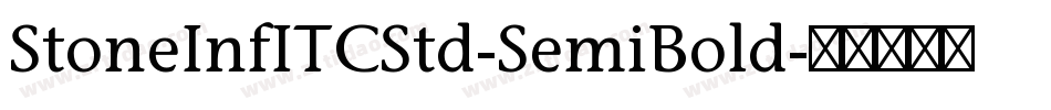 StoneInfITCStd-SemiBold字体转换 StoneInfITCStd-SemiBold字体转换