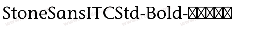 StoneSansITCStd-Bold字体转换
