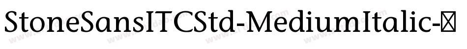 StoneSansITCStd-MediumItalic字体转换