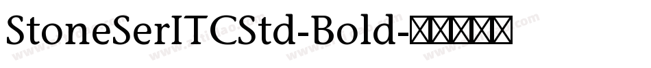 StoneSerITCStd-Bold字体转换