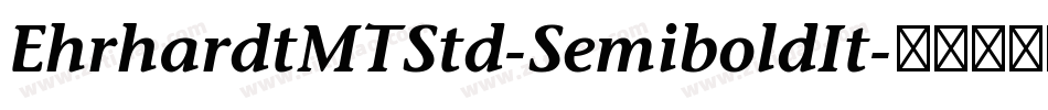 EhrhardtMTStd-SemiboldIt字体转换