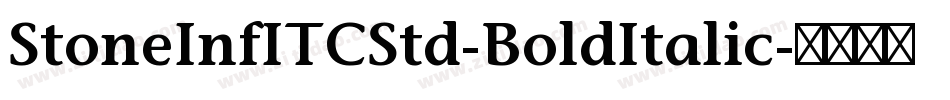 StoneInfITCStd-BoldItalic字体转换