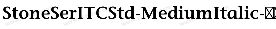 StoneSerITCStd-MediumItalic字体转换