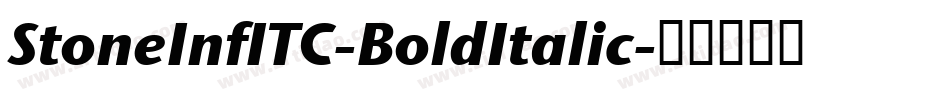 StoneInfITC-BoldItalic字体转换