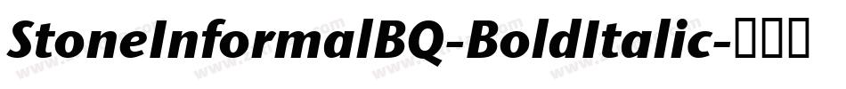 StoneInformalBQ-BoldItalic字体转换