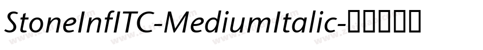 StoneInfITC-MediumItalic字体转换