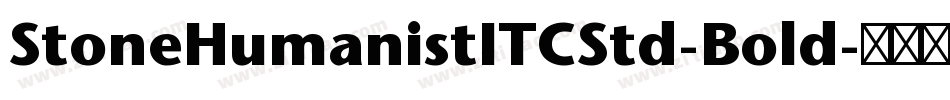 StoneHumanistITCStd-Bold字体转换