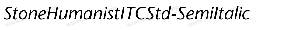 StoneHumanistITCStd-SemiItalic字体转换