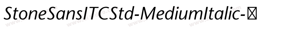 StoneSansITCStd-MediumItalic字体转换