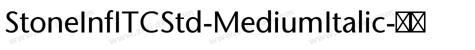 StoneInfITCStd-MediumItalic字体转换