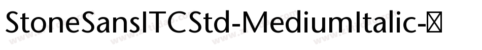 StoneSansITCStd-MediumItalic字体转换