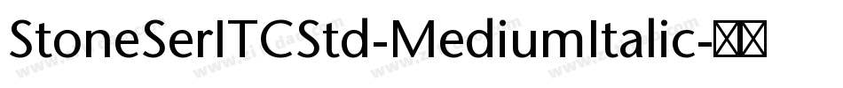 StoneSerITCStd-MediumItalic字体转换