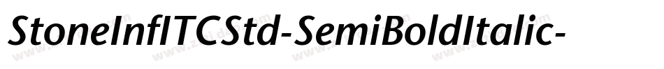 StoneInfITCStd-SemiBoldItalic字体转换 StoneInfITCStd-SemiBoldItalic字体转换