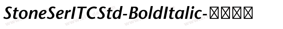StoneSerITCStd-BoldItalic字体转换