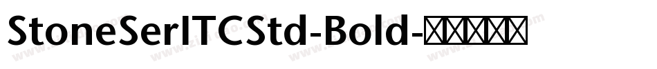 StoneSerITCStd-Bold字体转换