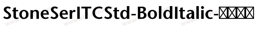 StoneSerITCStd-BoldItalic字体转换