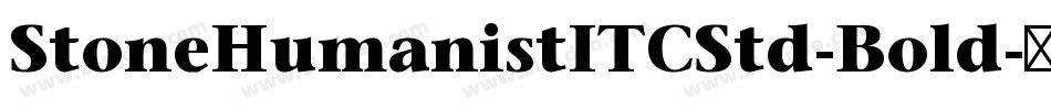 StoneHumanistITCStd-Bold字体转换