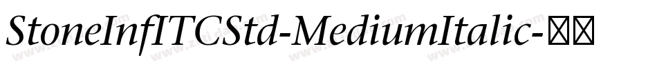 StoneInfITCStd-MediumItalic字体转换