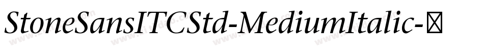 StoneSansITCStd-MediumItalic字体转换