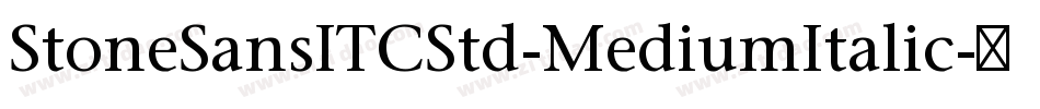 StoneSansITCStd-MediumItalic字体转换