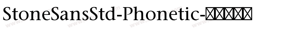 StoneSansStd-Phonetic字体转换