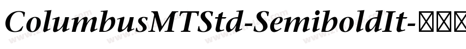 ColumbusMTStd-SemiboldIt字体转换