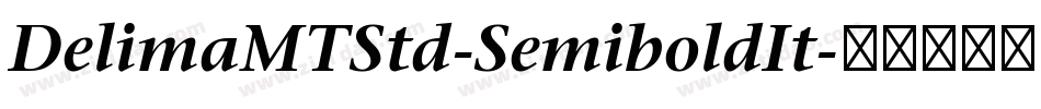 DelimaMTStd-SemiboldIt字体转换