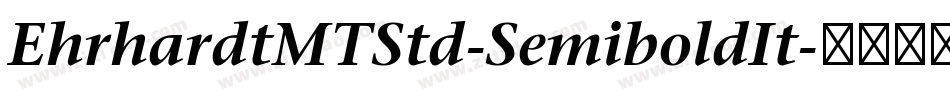 EhrhardtMTStd-SemiboldIt字体转换