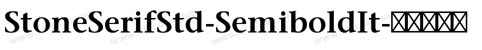 StoneSerifStd-SemiboldIt字体转换