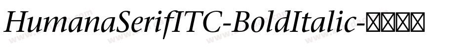 HumanaSerifITC-BoldItalic字体转换