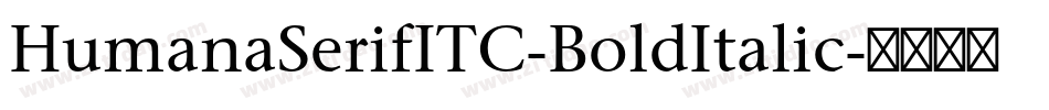 HumanaSerifITC-BoldItalic字体转换