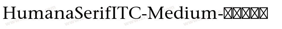 HumanaSerifITC-Medium字体转换