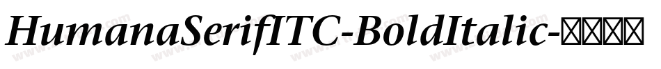 HumanaSerifITC-BoldItalic字体转换