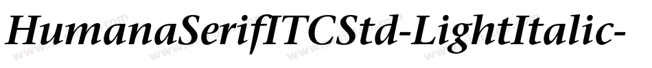 HumanaSerifITCStd-LightItalic字体转换