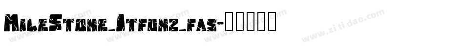 MileStone_Itfunz_fas字体转换