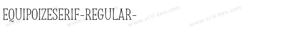 EquipoizeSerif-Regular字体转换