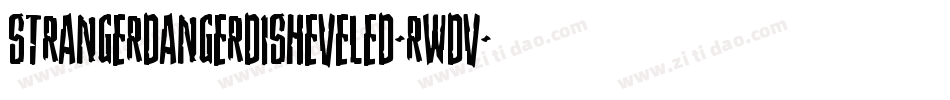 StrangerDangerDisheveled-RWdv字体转换