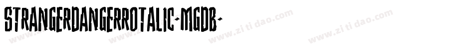 StrangerDangerRotalic-MgdB字体转换 StrangerDangerRotalic-MgdB字体转换