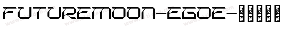 Futuremoon-eGoe字体转换