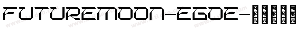 Futuremoon-eGoe字体转换