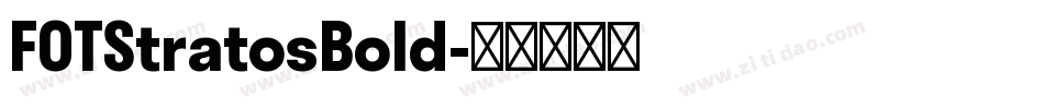 FOTStratosBold字体转换