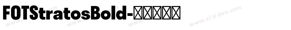 FOTStratosBold字体转换