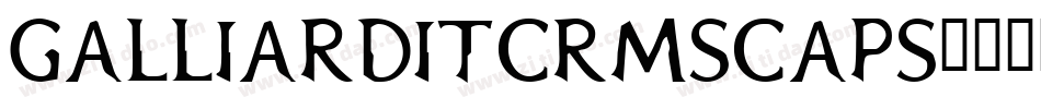 GalliardITCRmSCapS字体转换